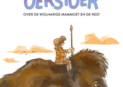 Omslag Oerstoer van Tialda Hoogeveen - Een illustratie van een mamoet waarbij een jager met speer die in de nek van de mamoet meerijdt