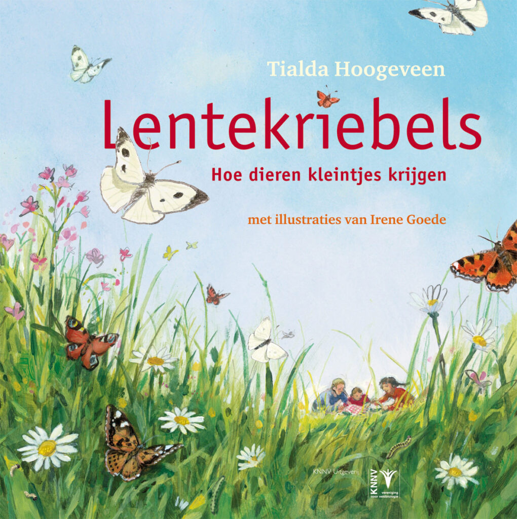 Cover van het kinderboek Lentekriebels: Hoe dieren kleintjes krijgen. Geschreven door Tialda Hoogeveen, illustraties door Irene Goede